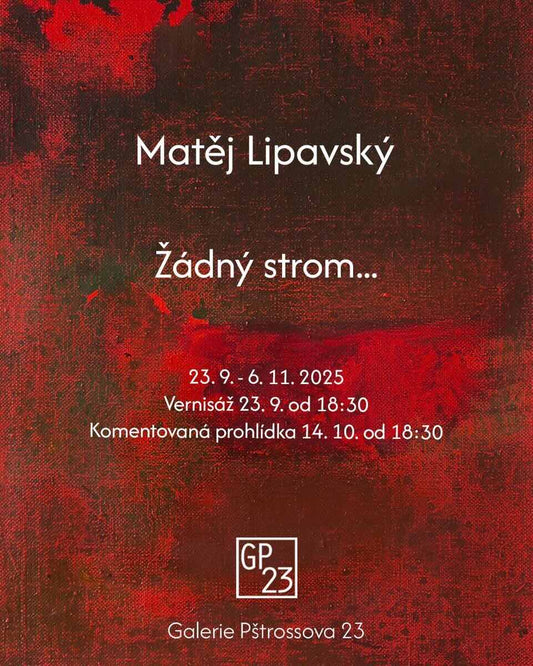 Matěj Lipavský / Žádný strom…